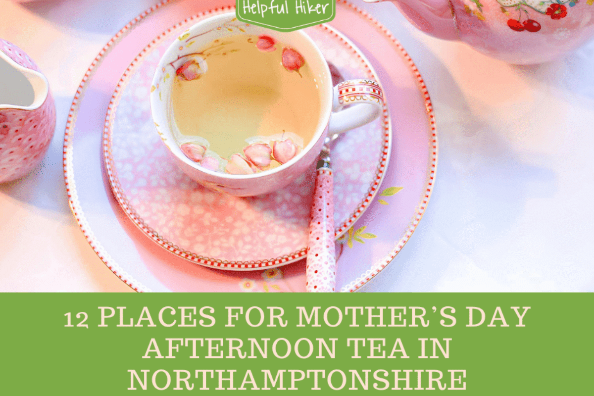 Best Places in Northamptonshire for Mother’s Day Afternoon Tea